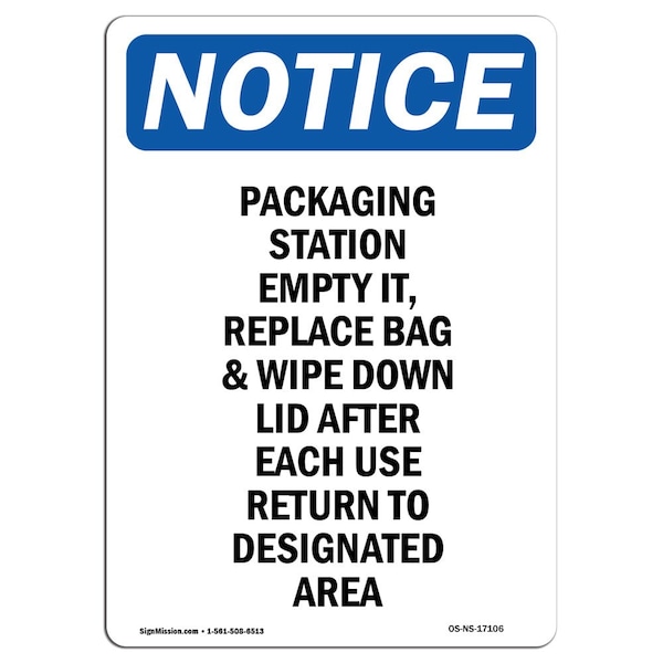 Safety Sign, OSHA Notice, 5" Height, Packaging Station Empty It Replace Sign, Portrait, 10PK